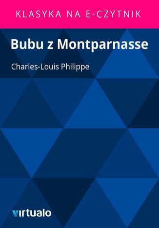 Bubu z Montparnasse Charles-Louis Philippe - okadka ebooka