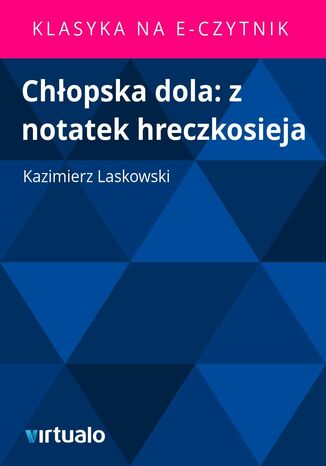 Chopska dola: z notatek hreczkosieja Kazimierz Laskowski - okadka ebooka