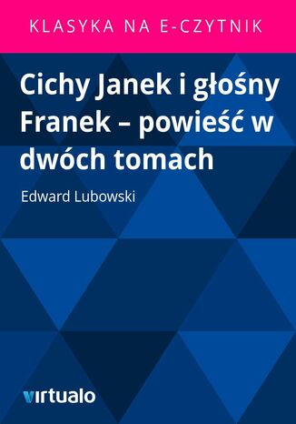 Cichy Janek i gony Franek - powie w dwch tomach Edward Lubowski - okadka ebooka