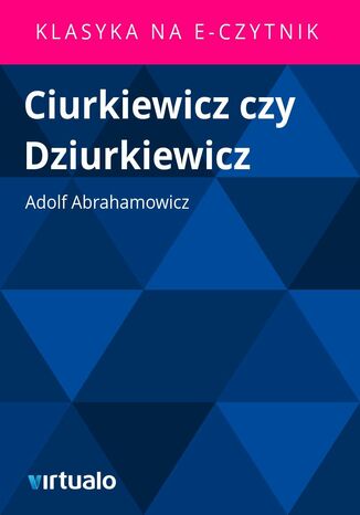 Ciurkiewicz czy Dziurkiewicz