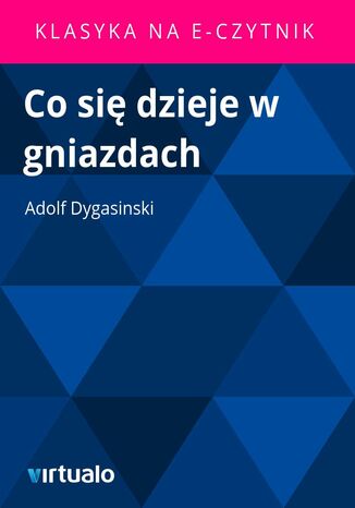 Co si dzieje w gniazdach Adolf Dygasinski - okadka audiobooks CD