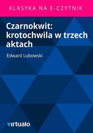 Czarnokwit: krotochwila w trzech aktach Edward Lubowski - okadka audiobooks CD
