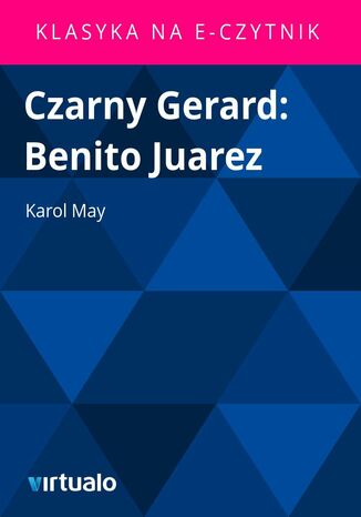 Czarny Gerard: Benito Juarez Karl May - okadka ebooka