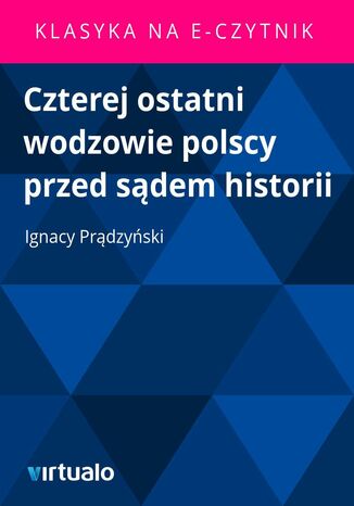Czterej ostatni wodzowie polscy przed sdem historii Ignacy Prdzyski - okadka ebooka