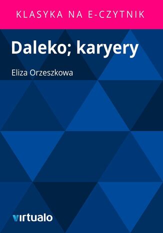 Daleko; karyery Eliza Orzeszkowa - okadka audiobooks CD