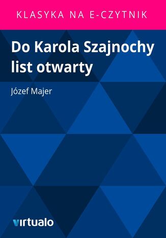 Do Karola Szajnochy list otwarty