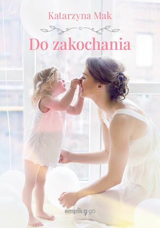 Do zakochania Katarzyna Mak - ok�adka audiobooka MP3
