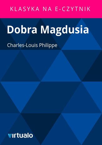 Dobra Magdusia Charles-Louis Philippe - okadka ebooka