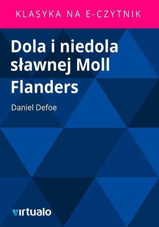 Dola i niedola sawnej Moll Flanders Daniel Defoe - okadka ebooka