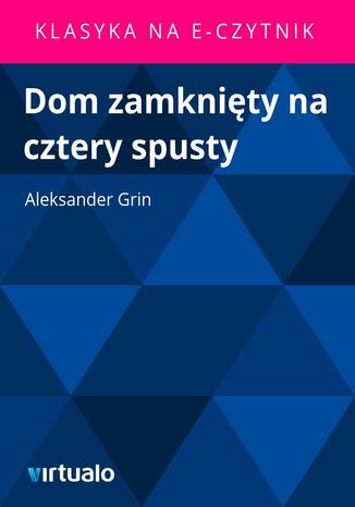 Dom zamknięty na cztery spusty