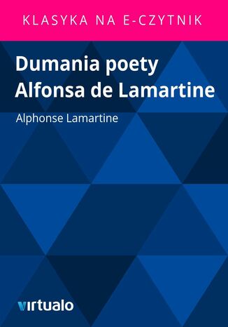 Dumania poety Alfonsa de Lamartine Alphonse Lamartine - okadka ebooka