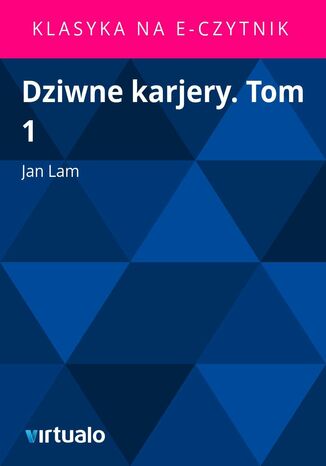Dziwne karjery. Tom 1