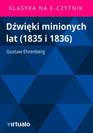 Dwiki minionych lat (1835 i 1836) Gustaw Ehrenberg - okadka ebooka