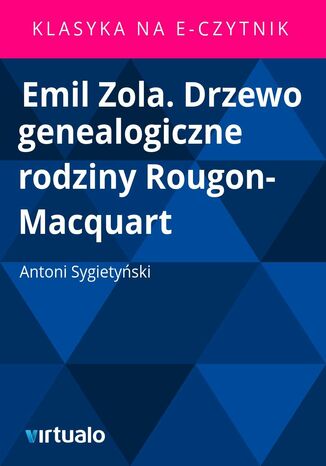 Emil Zola. Drzewo genealogiczne rodziny Rougon-Macquart Antoni Sygietyski - okadka audiobooka MP3