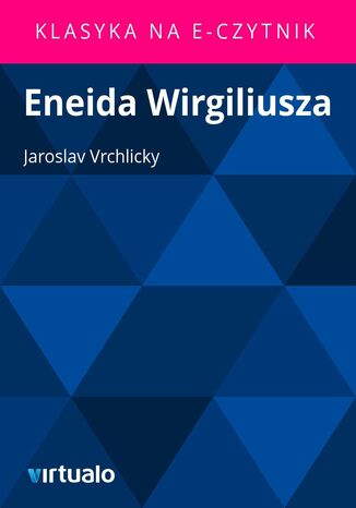 Eneida Wirgiliusza Jaroslav Vrchlicky - okadka ebooka