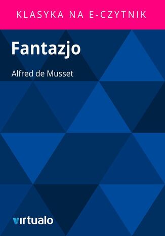 Fantazjo Alfred de Musset - okadka ebooka