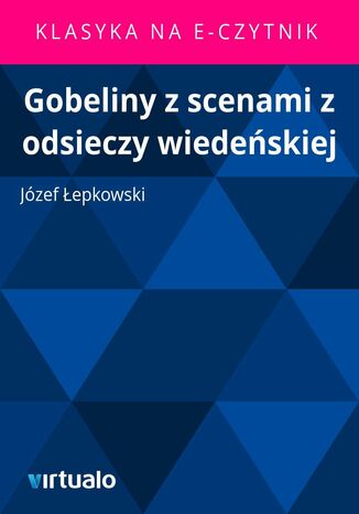Gobeliny z scenami z odsieczy wiedeskiej Jzef epkowski - okadka ebooka