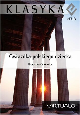 Gwiazdka polskiego dziecka Bronisawa Ostrowska - okadka ebooka