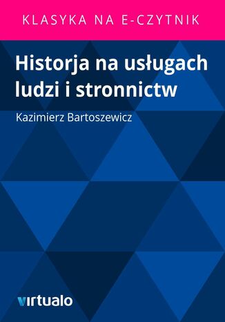 Historja na usugach ludzi i stronnictw Kazimierz Bartoszewicz - okadka ebooka