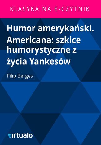 Humor amerykaski. Americana: szkice humorystyczne z ycia Yankesw Filip Berges - okadka audiobooks CD