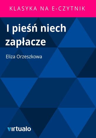 I pie niech zapacze Eliza Orzeszkowa - okadka ebooka