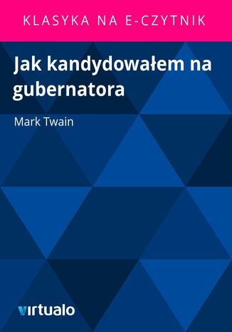Jak kandydowałem na gubernatora