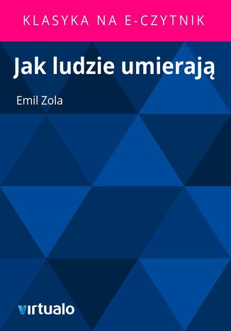 Jak ludzie umieraj Emil Zola - okadka ebooka