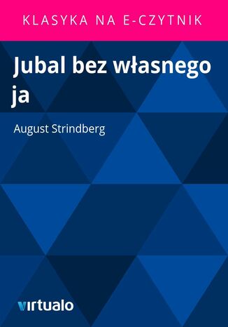 Jubal bez wasnego ja August Strindberg - okadka ebooka