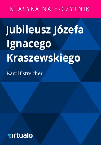 Jubileusz Józefa Ignacego Kraszewskiego