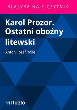 Karol Prozor. Ostatni obony litewski Antoni Jzef Rolle - okadka audiobooks CD