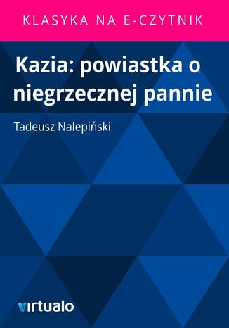 Kazia: powiastka o niegrzecznej pannie Tadeusz Nalepiski - okadka ebooka