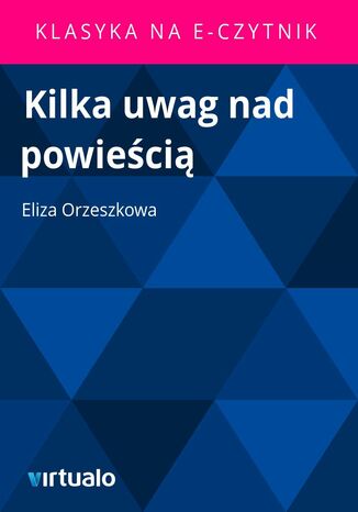 Kilka uwag nad powieci Eliza Orzeszkowa - okadka ebooka