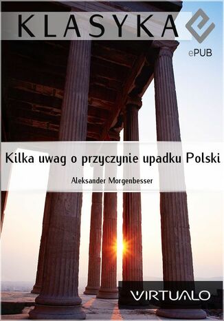 Kilka uwag o przyczynie upadku Polski Aleksander Morgenbesser - okadka audiobooka MP3