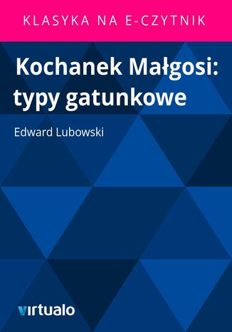 Kochanek Małgosi: typy gatunkowe
