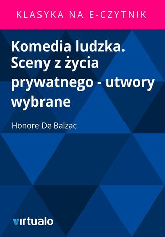 Komedia ludzka. Sceny z życia prywatnego - utwory wybrane