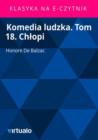 Komedia ludzka. Tom 18. Chłopi