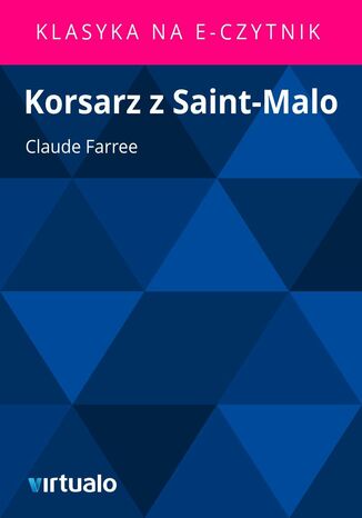 Korsarz z Saint-Malo Claude Farree - okadka ebooka