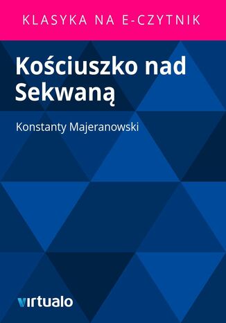Kociuszko nad Sekwan Konstanty Majeranowski - okadka ebooka