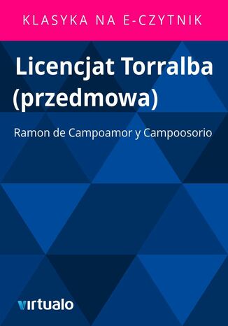 Licencjat Torralba (przedmowa) Ramon de Campoamor y Campoosorio - okadka ebooka