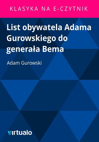 List obywatela Adama Gurowskiego do generała Bema