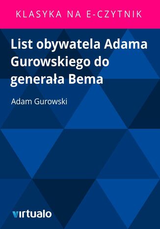 List obywatela Adama Gurowskiego do generaa Bema Adam Gurowski - okadka audiobooks CD
