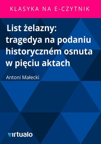 List elazny: tragedya na podaniu historycznm osnuta w piciu aktach Antoni Maecki - okadka ebooka