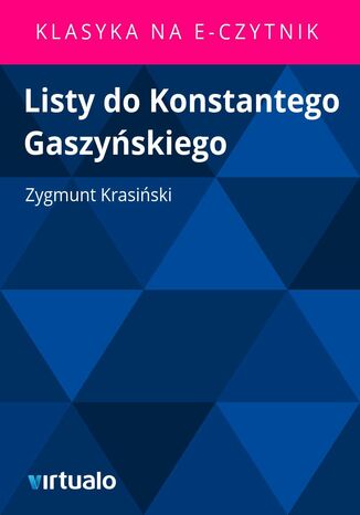 Listy do Konstantego Gaszyskiego Zygmunt Krasiski - okadka ebooka