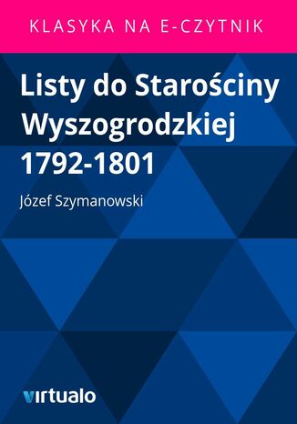 Listy do Starociny Wyszogrodzkiej 1792-1801 Jzef Szymanowski - okadka ebooka