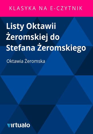 Listy Oktawii eromskiej do Stefana eromskiego Oktawia eromska - okadka ebooka