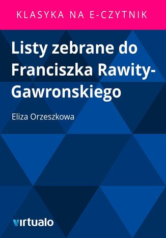 Listy zebrane do Franciszka Rawity-Gawronskiego Eliza Orzeszkowa - okadka ebooka