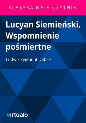 Lucyan Siemieski. Wspomnienie pomiertne Ludwik Zygmunt Dbicki - okadka ebooka