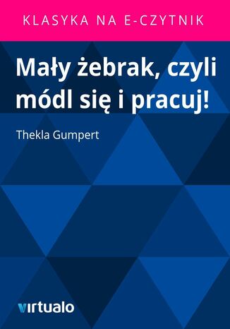 Mały żebrak, czyli módl się i pracuj!