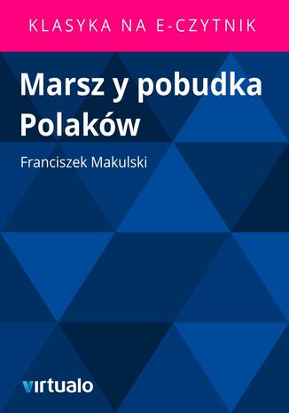 Marsz y pobudka Polakw Franciszek Makulski - okadka ebooka
