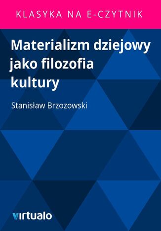 Materializm dziejowy jako filozofia kultury Stanisaw Brzozowski - okadka ebooka